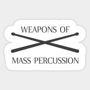 Weapons Of Mass Percussion Drum Sticks Sticker